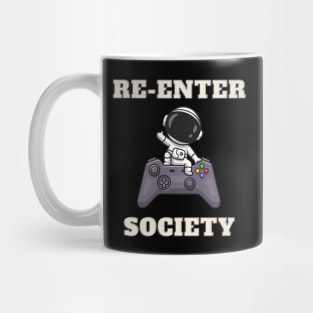 Little astronaut re enter the society Mug